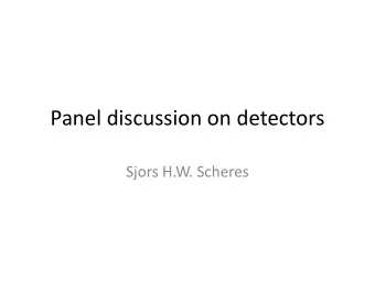 Panel discussion on detectors  Sjors H.W. Scheres  Comparing cameras  Greg McMullan  What I would