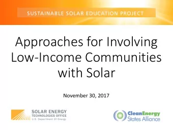 Approaches for Involving  Low-Income Communities  with Solar  November 30, 2017  Housekeeping  Join