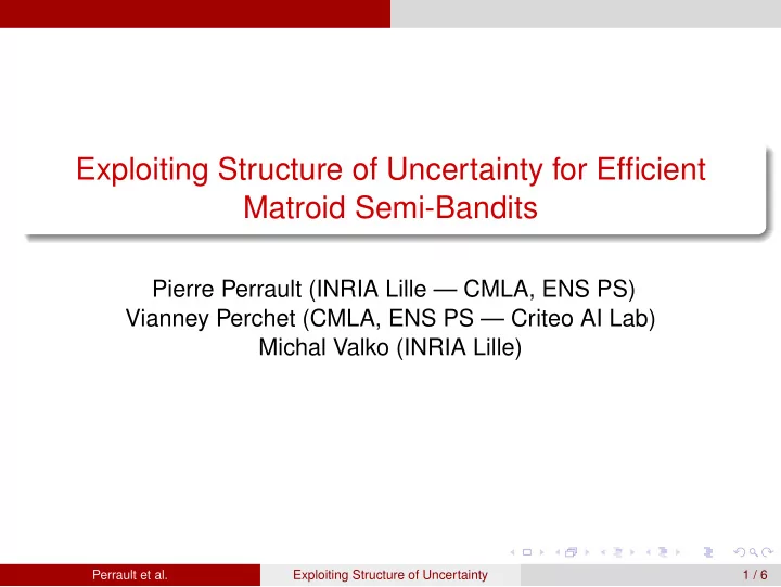 exploiting structure of uncertainty for efficient matroid