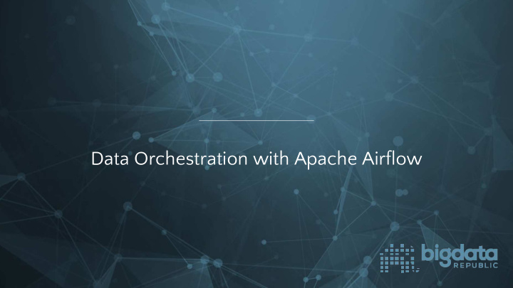 data orchestration with apache airflow data driven