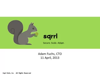 sqrrl  sqrrl   Secure.  Scale.  Adapt    Secure.  Scale.  Adapt.    Adam