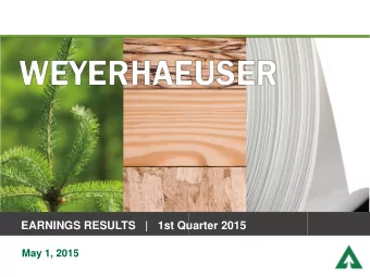 EARNINGS RESULTS   |   1st Quarter 2015 May 1, 2015  FORWARD-LOOKING STATEMENTS  This presentation
