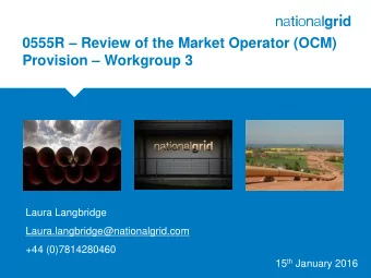 0555R  Review of the Market Operator (OCM) Provision  Workgroup 3  Place your chosen  image