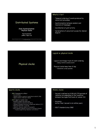 Distributed Systems  Synchronization between senders and  receivers of messages  Coordination