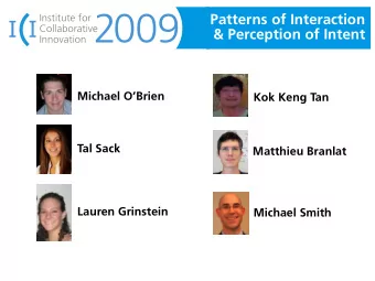 Institute for 2009 I I  Patterns of Interaction  Collaborative  &amp; Perception of Intent