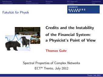 Credits and the Instability  of the Financial System:  a Physicists Point of View  Thomas Guhr