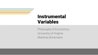 Instrumental  Variables  Philosophy of Economics  University of Virginia  Matthias Brinkmann