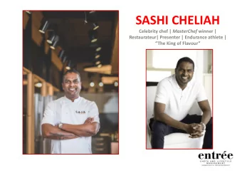 SASHI CHELIAH Celebrity chef | MasterChef winner |  Restaurateur| Presenter | Endurance athlete |