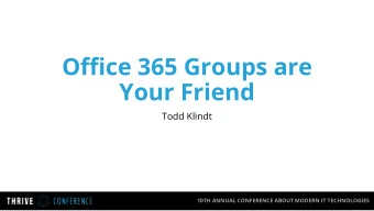 Your Friend  Todd Klindt  10TH ANNUAL CONFERENCE ABOUT MODERN IT TECHNOLOGIES  Todd Klindt  14