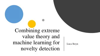 Combining extreme  value theory and  machine learning for  Luca Steyn  novelty detection  Two