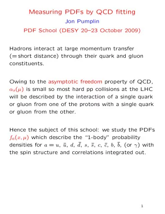 Measuring PDFs by QCD fitting  Jon Pumplin  PDF School (DESY 2023 October 2009)  Hadrons