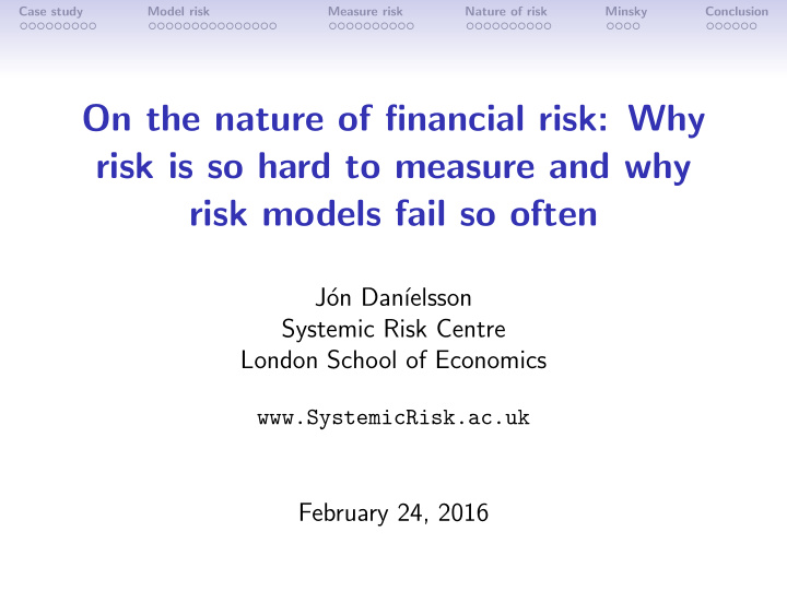 on the nature of financial risk why risk is so hard to