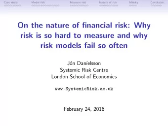 On the nature of financial risk: Why  risk is so hard to measure and why  risk models fail so often