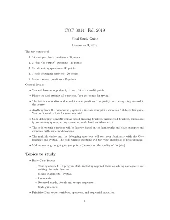 COP 3014: Fall 2019  Final Study Guide  December 3, 2019  The test consists of  1. 15 multiple