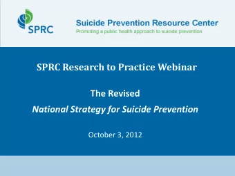SPRC Research to Practice Webinar  The Revised  National Strategy for Suicide Prevention  October
