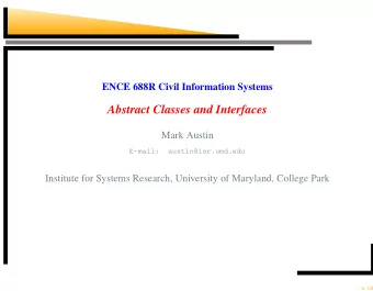 Abstract Classes and Interfaces  Mark Austin  E-mail:  austin@isr.umd.edu  Institute for Systems