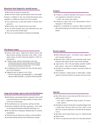 Questions that linguistics should answer  Corpora  What kinds of things do people say?  What