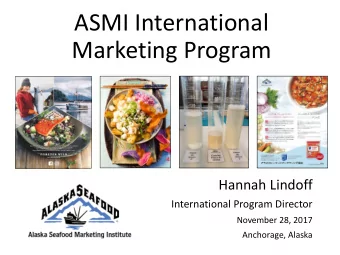 ASMI International  Marketing Program  Hannah Lindoff  International Program Director  November 28,