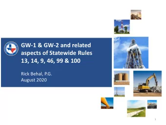 13, 14, 9, 46, 99 &amp; 100  Rick Behal, P.G.  August 2020  1  Railroad Commission of Texas | June