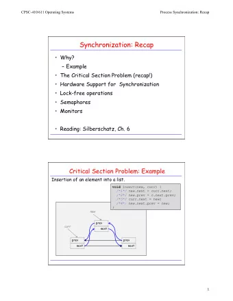 Synchronization: Recap  Why?  Example  The Critical Section Problem (recap!)  Hardware