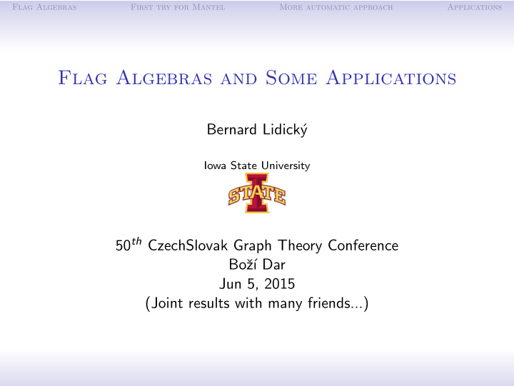 flag algebras and some applications