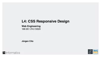 L4: CSS Responsive Design Web Engineering   188.951 2VU SS20  Jrgen Cito  L4: CSS Responsive