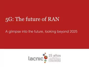 5G: The future of RAN A glimpse into the future, looking beyond 2025   5G: Digitalization &amp;