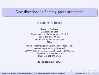 New directions in floating-point arithmetic  Nelson H. F. Beebe  Research Professor  University of