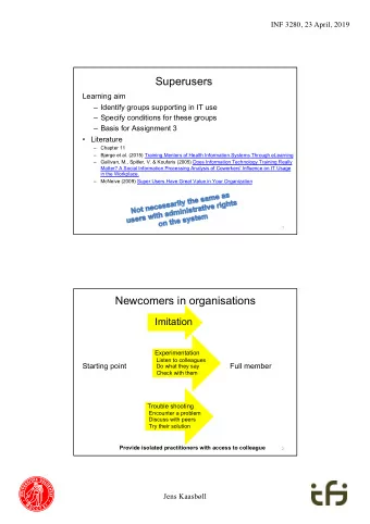 Superusers  Learning aim  Identify groups supporting in IT use  Specify conditions for these