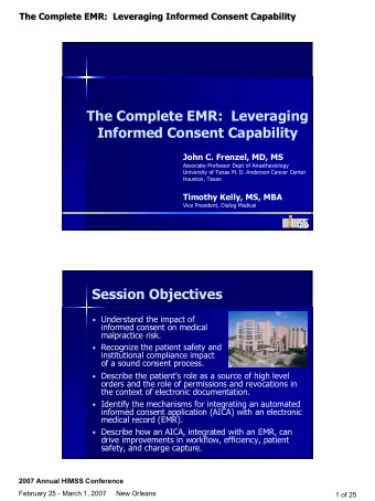 The Complete EMR:  Leveraging  Informed Consent Capability  John C. Frenzel, MD, MS  Associate