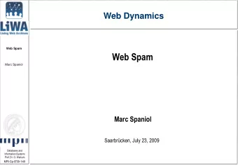 Web Spam  Marc Spaniol  Marc Spaniol  Saarbrcken, July 23, 2009  Databases and  Information