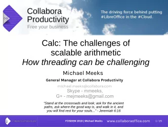 Calc: The challenges of  scalable arithmetic  How threading can be challenging  Michael Meeks