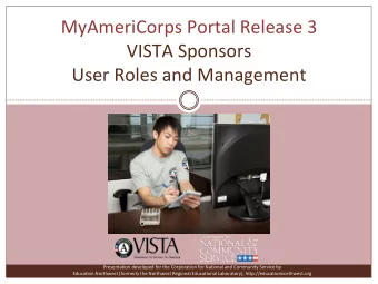 MyAmeriCorps  Portal  Release  3 VISTA  Sponsors User  Roles  and  Management