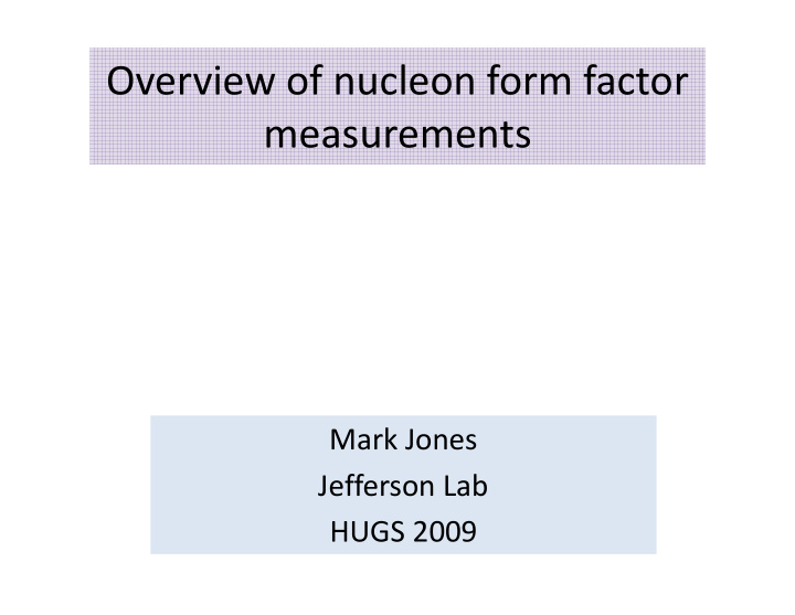 overview of nucleon form factor measurements