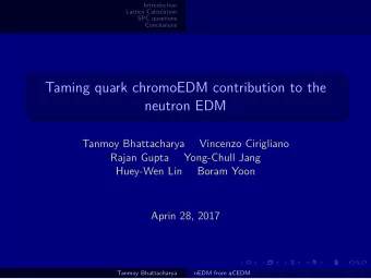 Taming quark chromoEDM contribution to the  neutron EDM  Tanmoy Bhattacharya  Vincenzo Cirigliano