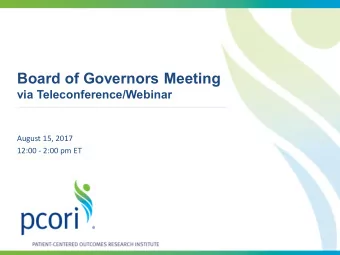 Board of Governors Meeting  via Teleconference/Webinar  August 15, 2017  12:00 - 2:00 pm ET