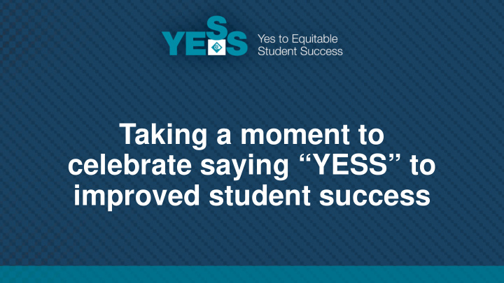 taking a moment to celebrate saying yess to improved