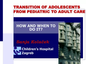 Sanja Kolaek Childrens Hospital  Zagreb TRANSFER vs TRANSITION  Definitions  Transfer  Change