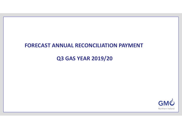 forecast annual reconciliation payment q3 gas year 2019