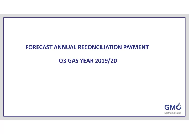 forecast annual reconciliation payment q3 gas year 2019