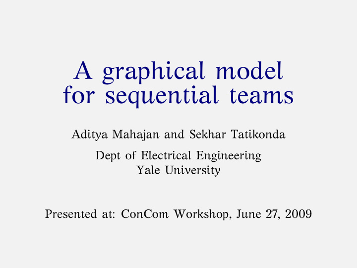 a graphical model for sequential teams