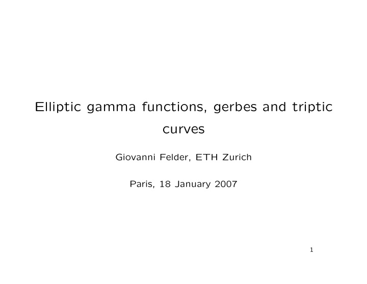 elliptic gamma functions gerbes and triptic curves