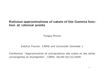 Rational approximations of values of the Gamma func-  tion at rational points  Tanguy Rivoal