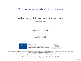 On the edge-length ratio of 2 -trees  V  aclav Bla  zej, Ji  r   Fiala, and Giuseppe