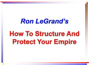 I Am Not An  Attorney  What Well Cover:   Land Trusts   Corporations   Asset Protection