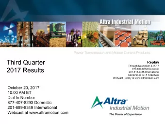 Third Quarter  Replay  Through November 3, 2017  2017 Results  877-660-6853 Domestic  201-612-7415