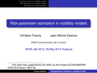 Risk-parameter estimation in volatility models  Christian Francq  Jean-Michel Zakoan  CREST and