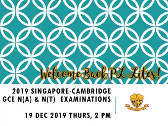 GCE N(A) &amp; N(T)  EXAMINATIONS  19 DEC 2019 THURS, 2 PM TODAYS PROGRAMME  Items  By  Welcome