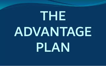 THE  ADVANTAGE  PLAN The Work of the Holy Spirit: John 16. 5-16. (NIV)  Now I am going to him