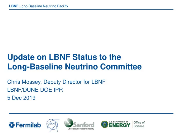 update on lbnf status to the long baseline neutrino
